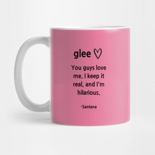 Glee/Santana/Keep it Real Mug